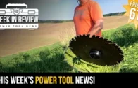 [TOOL NEWS] Chuck to chuck DRILL WARS and Ultimate cordless cut off saws! – Week In Review 9/27/19