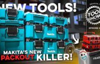 NEW Power Tools from the Makita Event, featuring MAKTRAK. Is this the end of Milwaukee’s PACKOUT?